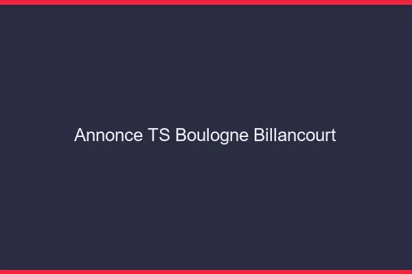 Annonce TS Boulogne-Billancourt