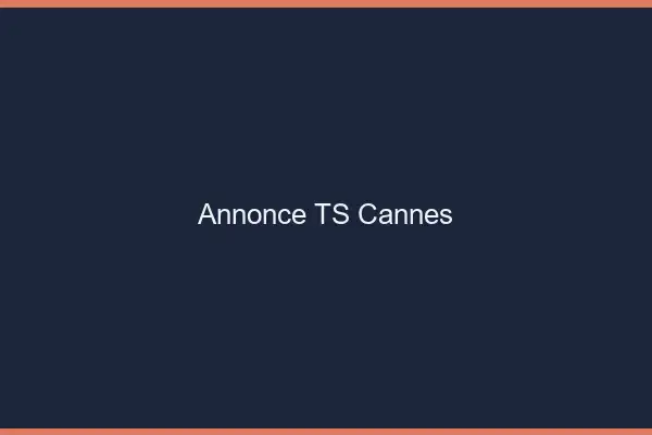 Annonce TS Cannes