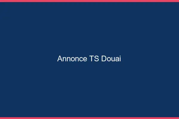 Annonce TS Douai