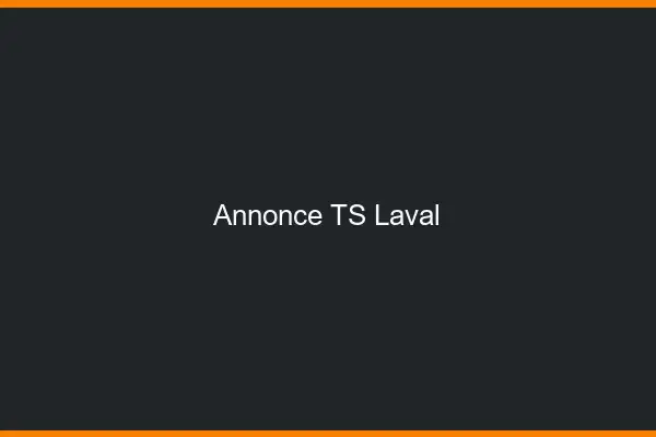 Annonce TS Laval