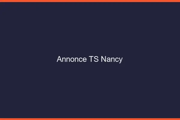 Annonce TS Nancy