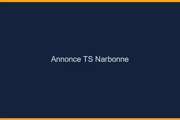 Annonce TS Narbonne