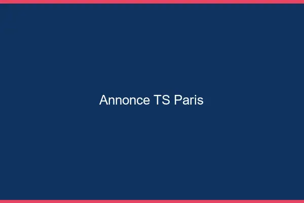 Annonce TS Paris