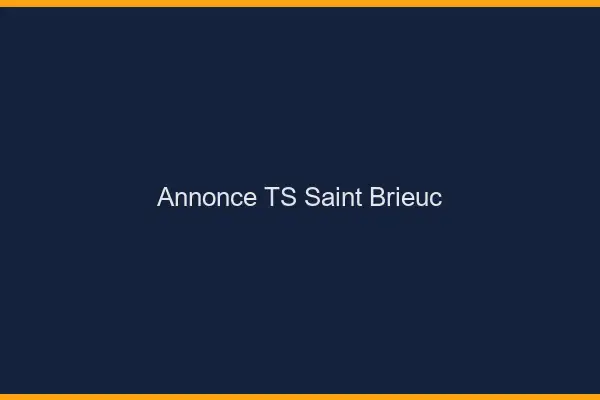 Annonce TS Saint-Brieuc