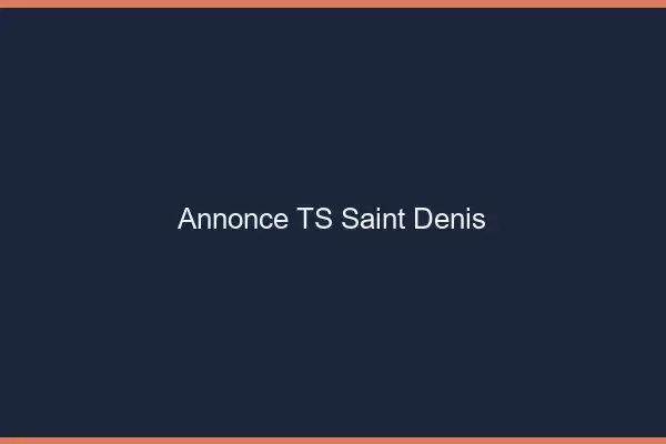 Annonce TS Saint-Denis