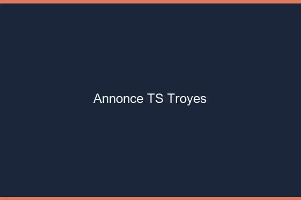 Annonce TS Troyes