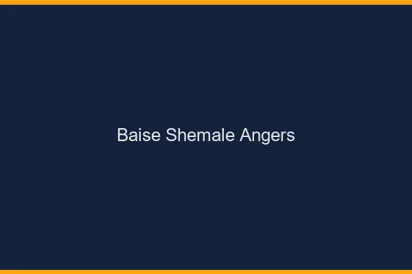 Baise shemale Angers