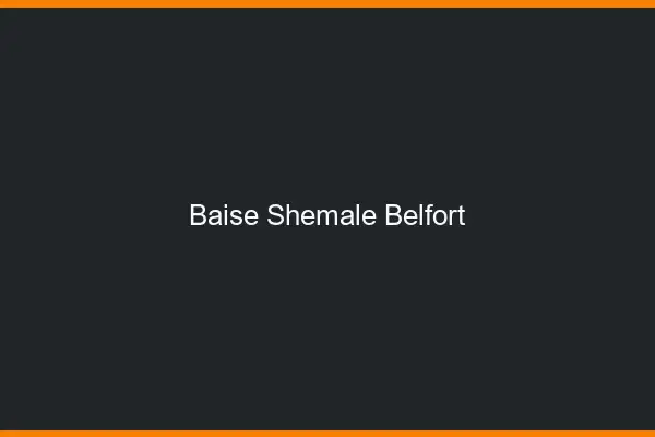 Baise shemale Belfort