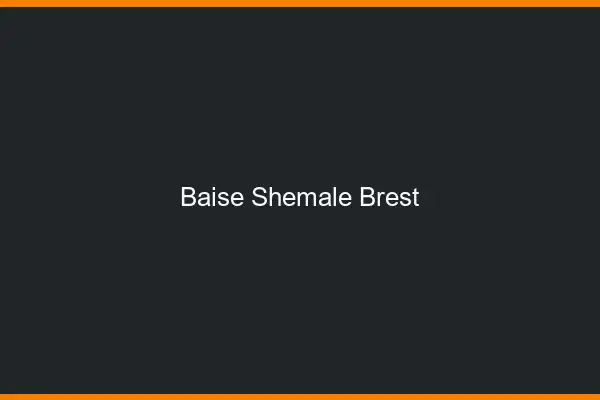 Baise shemale Brest