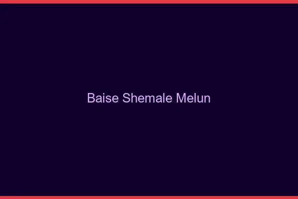 Baise shemale Melun