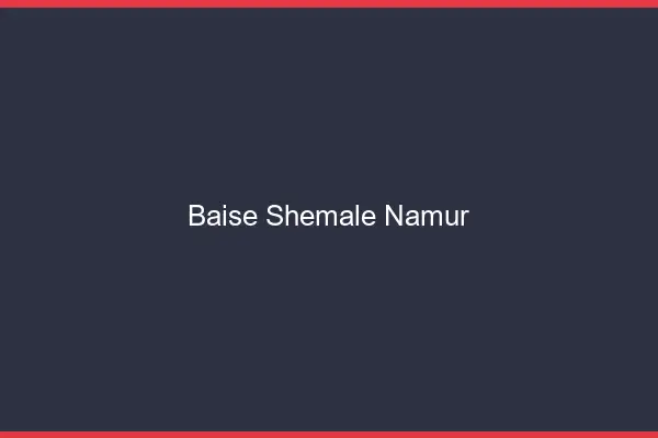 Baise shemale Namur
