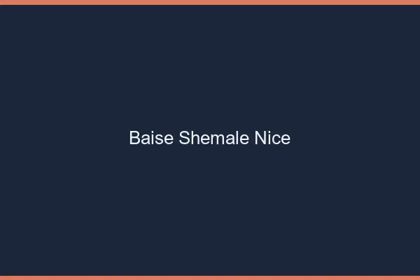 Baise shemale Nice