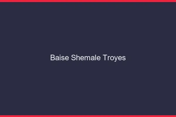 Baise shemale Troyes