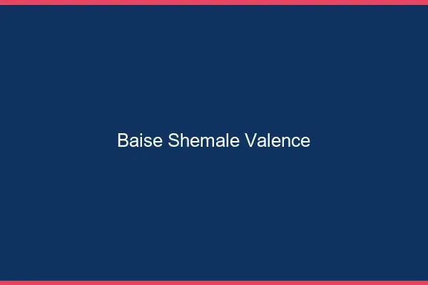 Baise shemale Valence