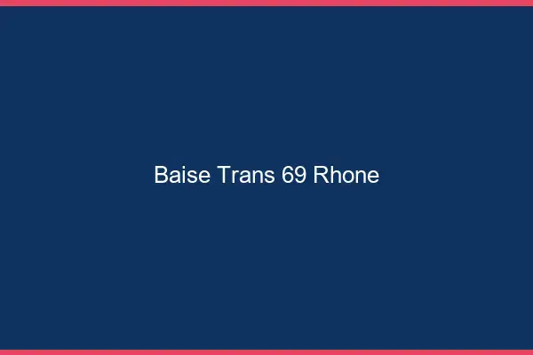Baise trans 69 rhône