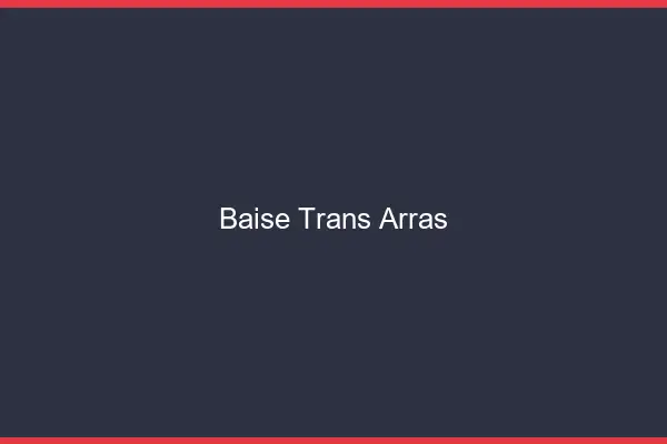 Baise trans Arras