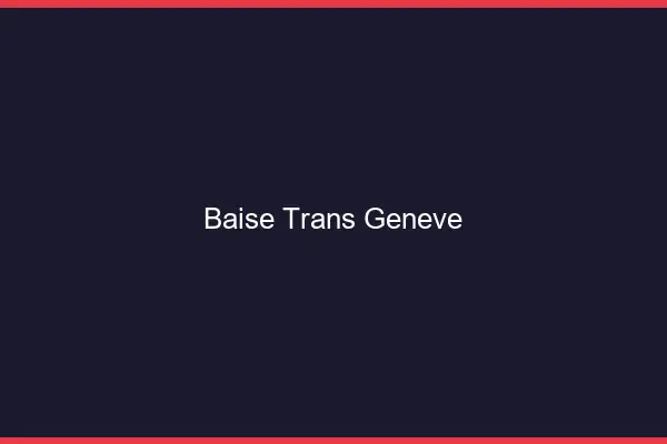 Baise trans Genève