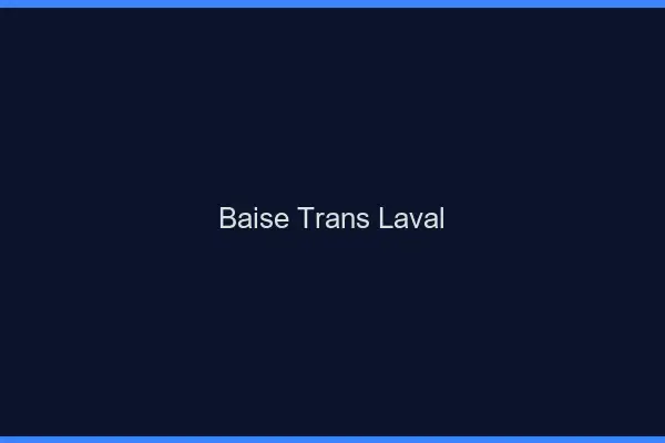 Baise trans Laval
