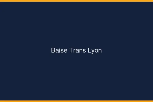 Baise trans Lyon