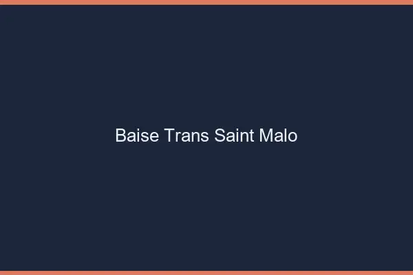 Baise trans Saint-Malo