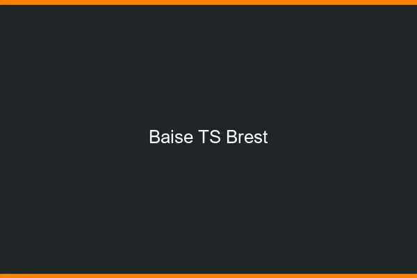 Baise TS Brest