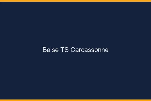 Baise TS Carcassonne