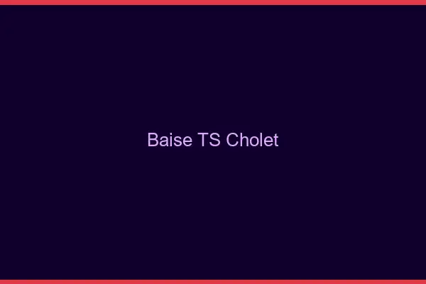 Baise TS Cholet