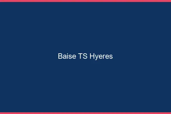 Baise TS Hyères