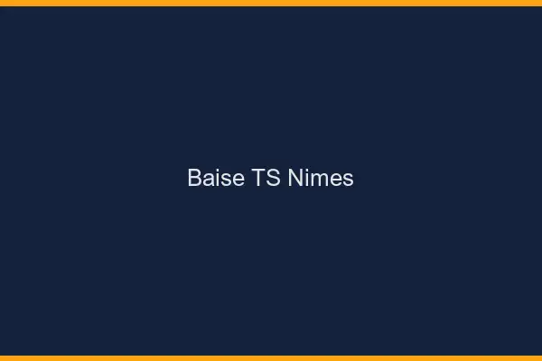 Baise TS Nîmes