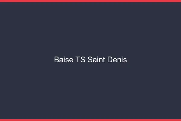 Baise TS Saint-Denis