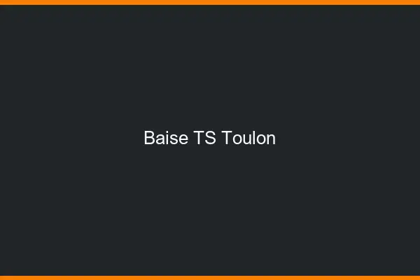 Baise TS Toulon