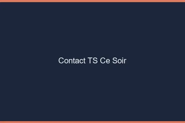 Contact TS ce soir