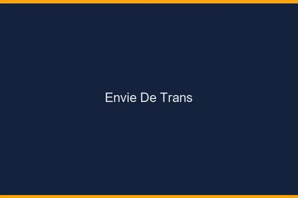 Envie de trans