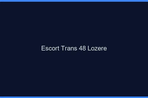 Escort trans 48 lozère
