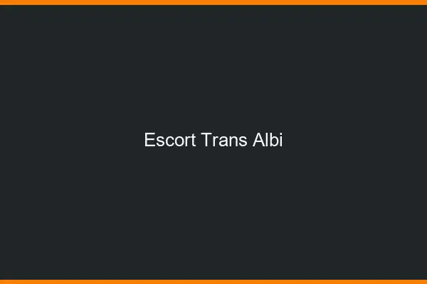 Escort trans Albi