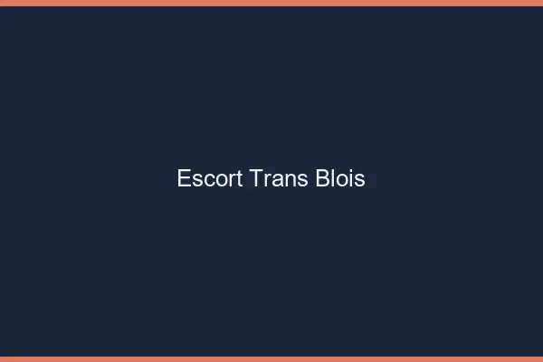 Escort trans Blois