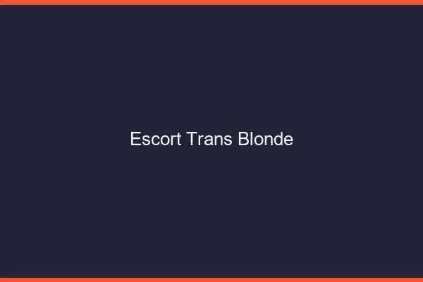 Escort trans blonde