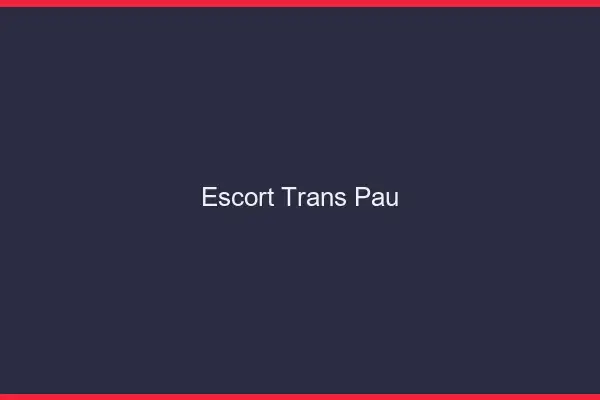 Escort trans Pau