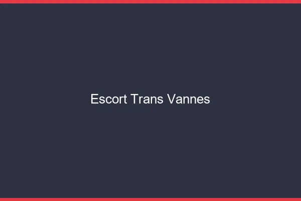 Escort trans Vannes