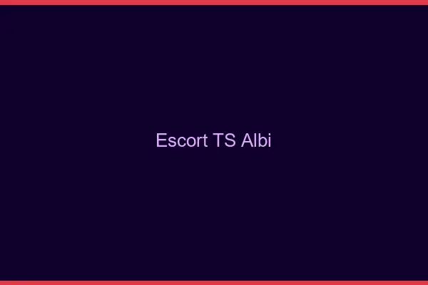 Escort TS Albi