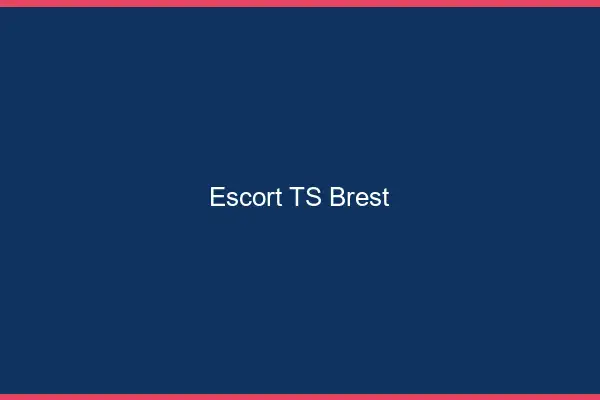 Escort TS Brest
