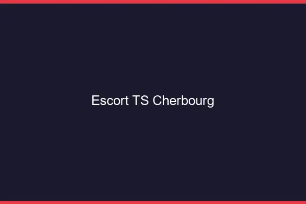 Escort TS Cherbourg