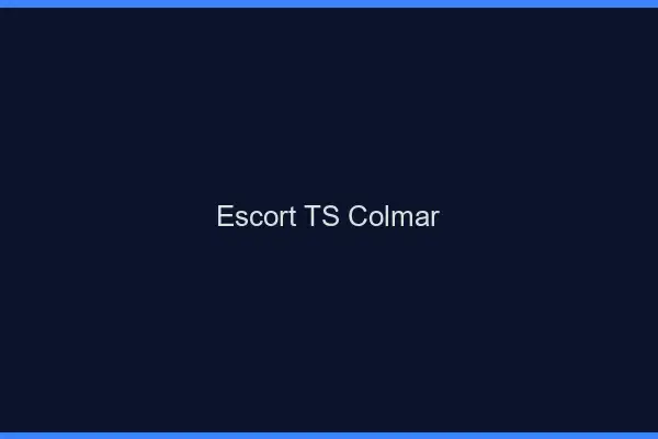 Escort TS Colmar