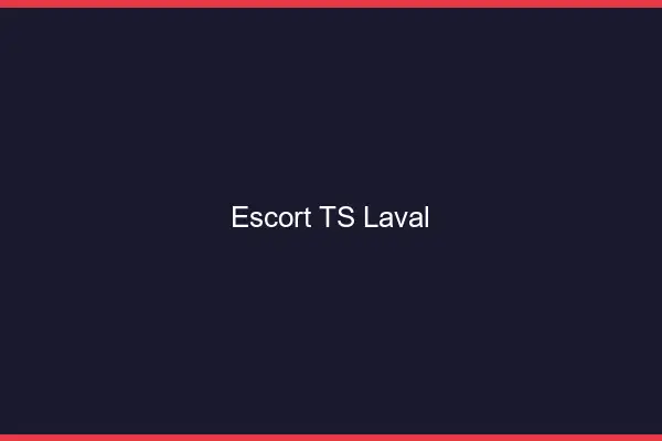 Escort TS Laval