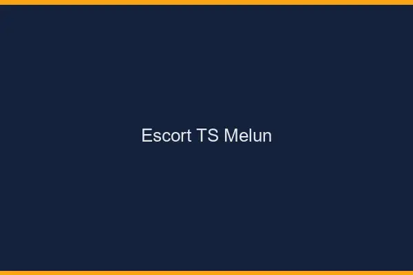 Escort TS Melun