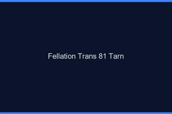 Fellation trans 81 tarn