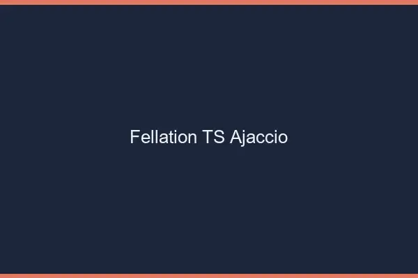Fellation TS Ajaccio