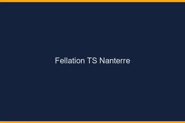 Fellation TS Nanterre