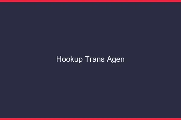 Hookup trans Agen