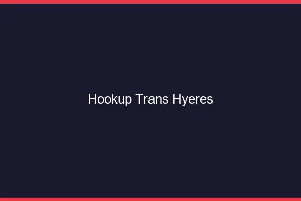 Hookup trans Hyères